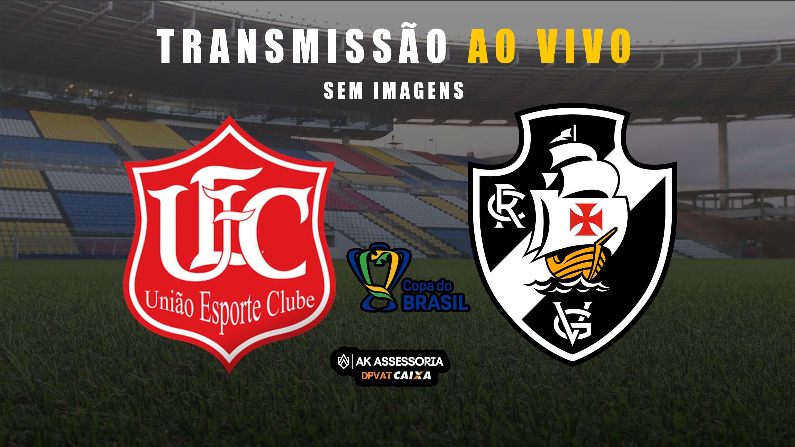 UNIÃO X VASCO - AO VIVO - Primeira fase da Copa do Brasil 4 UNIÃO X VASCO – AO VIVO – Primeira fase da Copa do Brasil - Canal Na Coruja