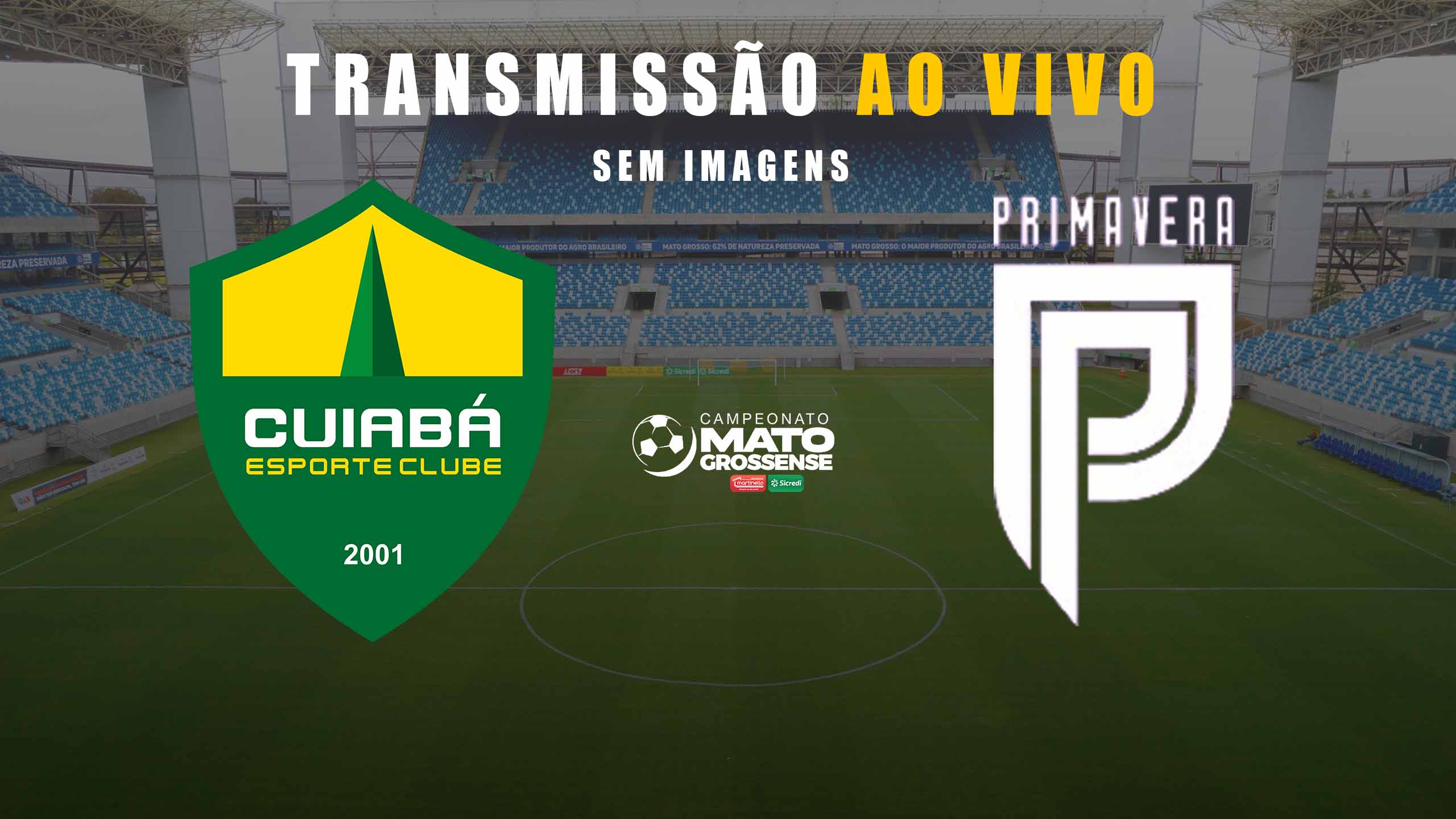 CUIABÁ X PRIMAVERA – AO VIVO – Final do Mato-grossense - Canal Na Coruja
