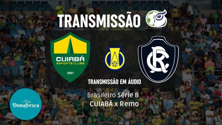 CUIABÁ x Remo – AO VIVO – 34ª Rodada da Série B | Oferecimento CREF17