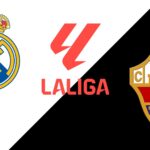 Real Madrid x Elche: onde assistir ao vivo, horário e escalações do jogo da LaLiga