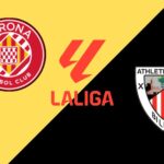 Girona x Athletic Bilbao: onde assistir ao vivo, horário e prováveis escalações pela La Liga